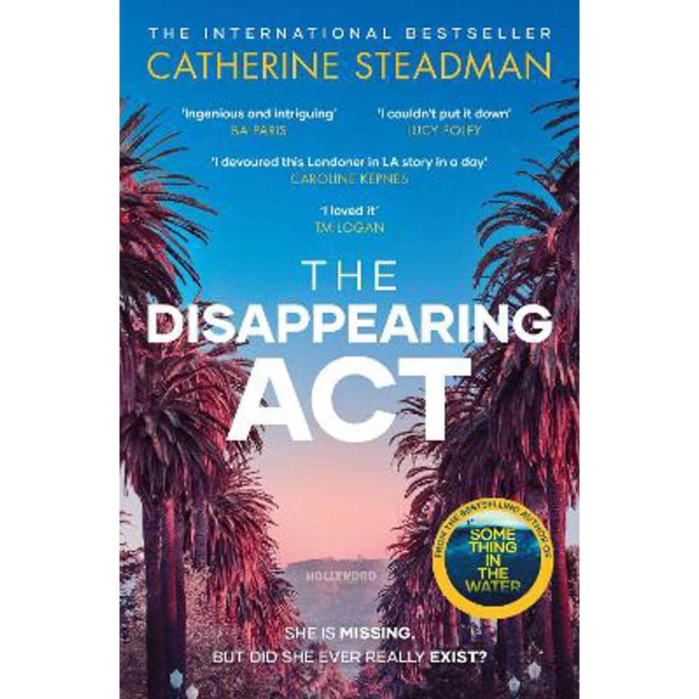The Disappearing Act: The gripping new psychological thriller from the bestselling author of Something in the Water (Paperback) - Catherine Steadman